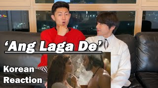 "Ang Laga De"Reaction By Korean | Video Song | Goliyon Ki Rasleela Ram-leela