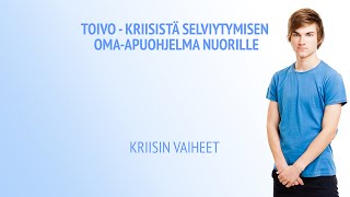 Toivo - Kriisistä selviytymisen oma-apuohjelma nuorille: Kriisin vaiheet