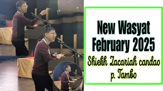 Shiekh Zacariah candao P. Tambo New Wasyat February 2025