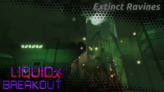 Liquid Breakout OST - Extinct Ravines