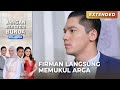 FIRMAN MURKA! Langsung Memukul Arga | JANGAN BERCERAI BUNDA | EPS 161/162 | PART (3/5)