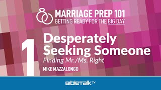 Free Christian Marriage Preparation Seminar – Mike Mazzalongo | BibleTalk.tv
