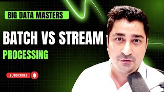 Batch vs Stream Processing | Big Data Masters | Euron