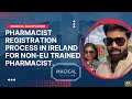 Pharmacist Registration process in Ireland 🇮🇪 for Non-EU Trained Pharmacist.