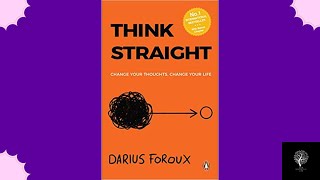 Think Straight I Darius Foroux I Audiobook I Change Your Thoughts, Change Your Life Paperback