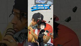 What anime owns the letter M?🔥 #fyp #fypyoutube #anime