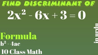 find the Discriminant of the quadratic equation 2x^2-6x+3=0