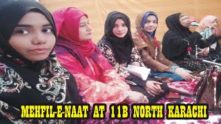 Mehfil e Naat I Complete | Karachi | Syeda Mariyum & Fareeda Baji I North Karachi 11B