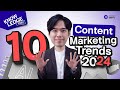 10 Content Marketing Trends 2024 อัปเดตเทรนด์คอนเทนต์ล่าสุด!