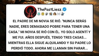 [Historia Completa] El padre de mi novia se rió. \