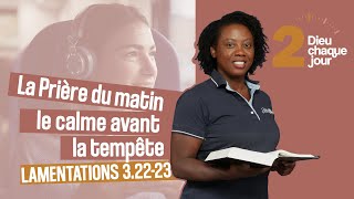 97 - 2 minutes avec Dieu chaque jour | Lamentations 3.22-23