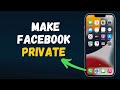 How to Make Facebook Account Completely Private (2024) Full Guide