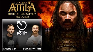 Rally Point – Episode 24: Total War: ATTILA Historical Battles Revealed