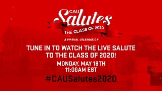 ICYMI - CAU Salutes the Class of 2020 - A Virtual Celebration!