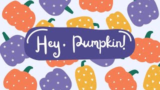 Hey, Pumpkin! (BY PATINA JACKSON) Rhythm Play-Along