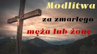 Modlitwa za zmarłego męża lub żonę