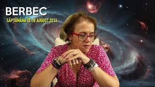 ♈Zodia BERBEC 🌈HOROSCOP  12-18.08.2024 cu astrolog ACVARIA (versiune short)