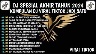 DJ SPESIAL AKHIR TAHUN 2024 || KUMPULAN DI TIKTOK VIRAL JADI SATU YANG KALIAN CARI