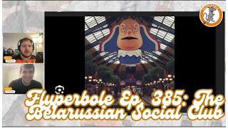 Flyperbole Ep  385  The Belarussia Social Club