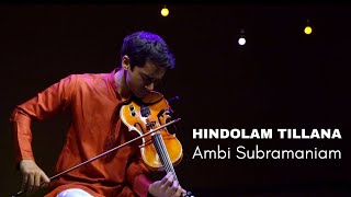 Hindolam Tillana | Ambi Subramaniam [Carnatic Violin]