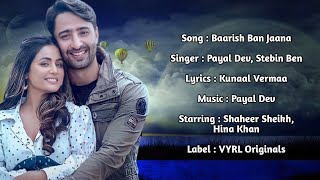 Baarish Ban Jaana Lyrics by Payal Dev ft. Stebin Ben is Latest Hindi Romantic Song 
