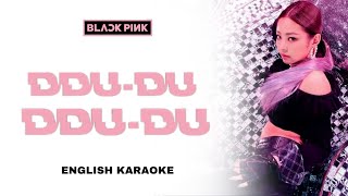 Blackpink - Ddu-du Ddu-du 뚜두뚜두 - English Karaoke  Instrumental