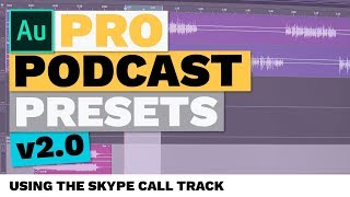 Using the Skype Call Track Eliminates Hiss and Crackle (Pro Podcast Presets)