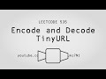 Don't be cheeky now – Encode and Decode TinyURL – Leetcode 535