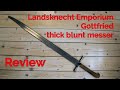 Landsknecht Emporium Gottfried messer review (thick blunt version)