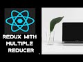 #58 Redux With Multiple Reducers in ReactJs