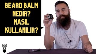 BEARD BALM YANİ DİĞER ADI İLE SAKAL BAKIM KREMİ NEDİR? ( Sakal bakımı için nasıl kullanılır? )