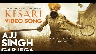 Ajj Singh Garjega (KESARI)new video song  720p