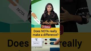 Significance of 'NOTA' in Indian Electoral system | The Federal #shorts