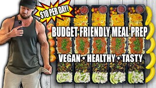 Budget Vegan Meal Prep For The Week | Under $10 Per Day