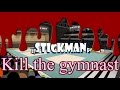 Stickman mentalist  Kill the gymnast (remake)