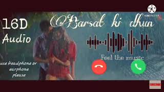 Barsat ki dhun 16d audio | Jubin Nautiyal |Rochak Kohali |#trending #music #jubin #tseris #rochak