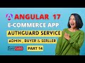 Angular 17 ecommerce project from scratch | Admin #authguard #service in Angular