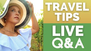 Live Stream Q&A: Travel and Living Abroad Tips