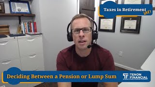 Deciding Between a Pension or Lump Sum (Facebook Live, April 7 2021)