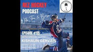 Rez Hockey podcast episode #115- Kishaun Gervais