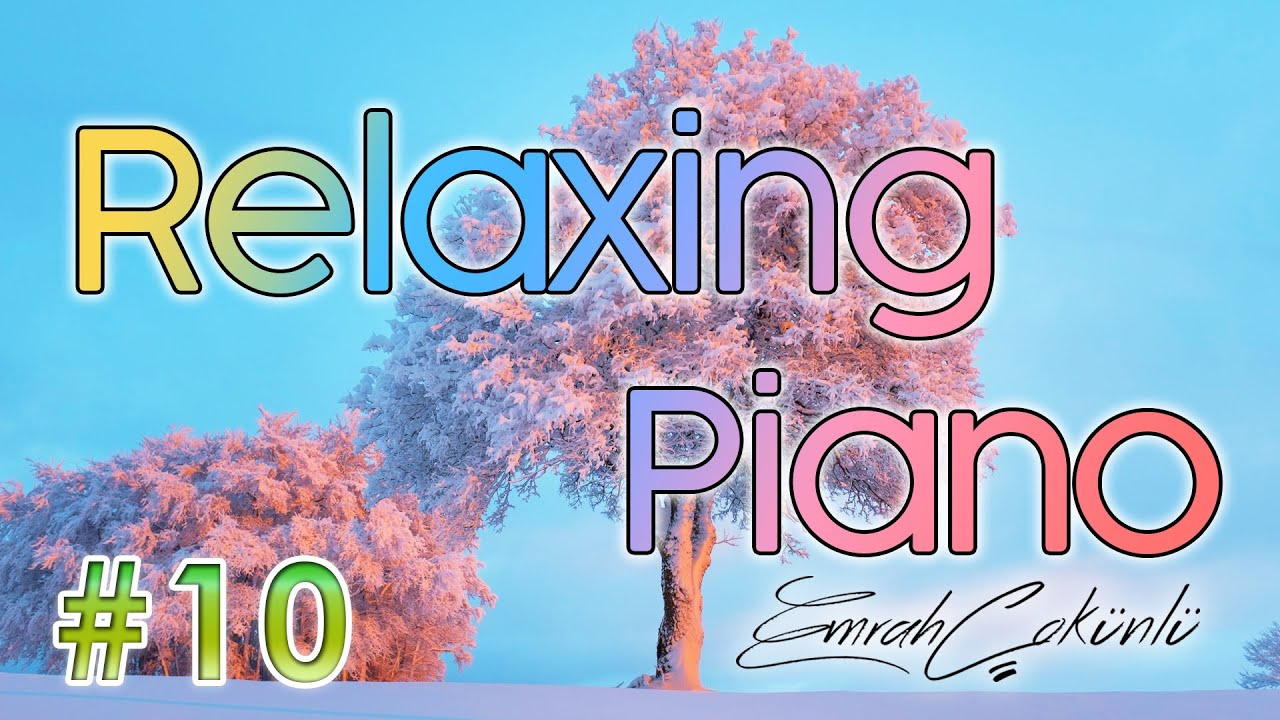 Relaxing Piano Music #10 - Healing, Meditation, Focus, Studying ...