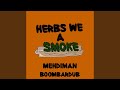 HERBS WE A SMOKE