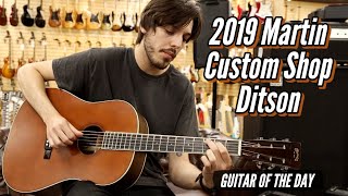 2019 Martin Custom Shop Ditson | Guitar of the Day