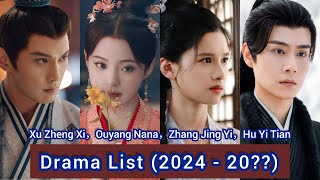 Xu Zheng Xi，Ouyang Nana，Zhang Jing Yi，Hu Yi Tian | Drama List (2024 - 20??) |