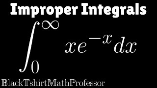 Improper Integrals Problem 5 (Calculus 2)