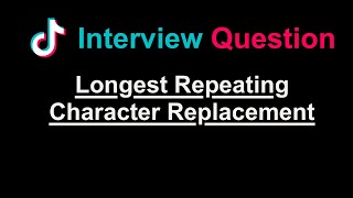 BLIND75: Longest Repeating Character Replacement - Leetcode 424 - Python