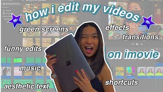 how i edit my videos on imovie *like a pro || beginner friendly (all my tips & tricks)