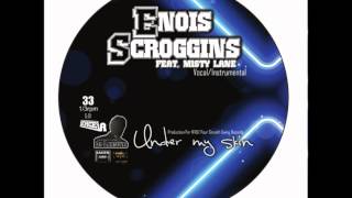 Enois Scroggins _ Under My Skin / Love Is You