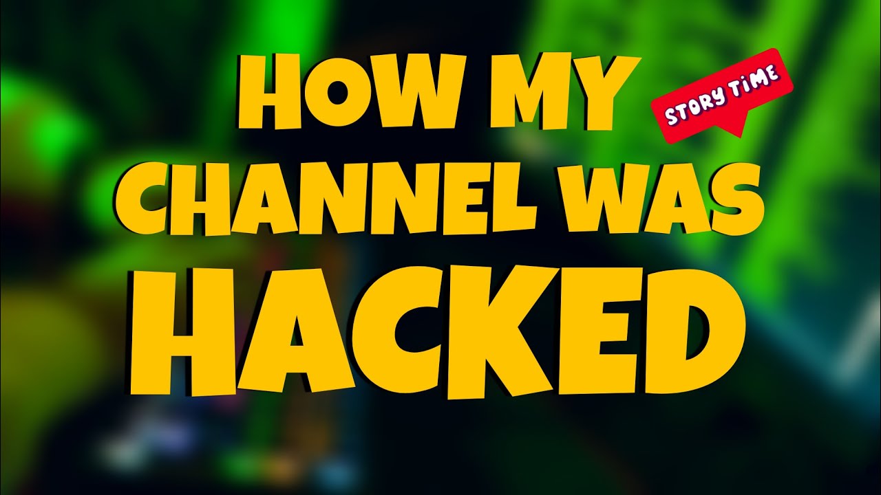 How My Channel Got Hacked Youtube