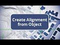TBC - Create Alignment from Object  - Create Alignment from Object